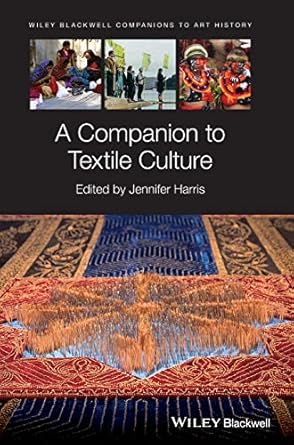 A Companion to Textile Culture