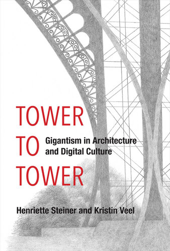 A Tower to Tower: Gigantism in Architecture and Digital Culture