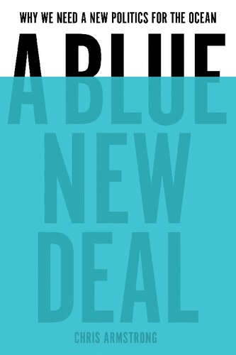 A Blue New Deal Why We Need a New Politics for the Ocean