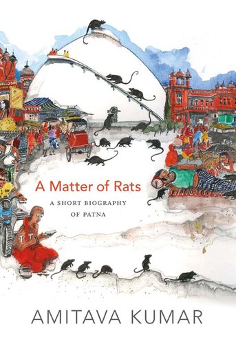 A Matter of Rats: A Short Biography of Patna