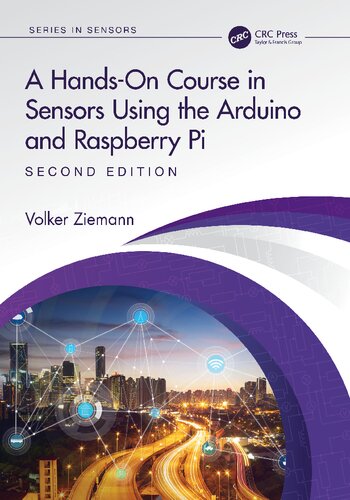 A Hands On Course in Sensors Using the Arduino and Raspberry Pi 2nd Edition