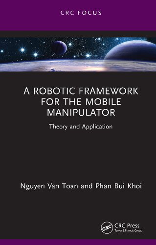 A Robotic Framework for the Mobile Manipulator: Theory and Application