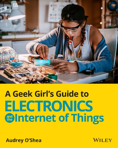 A Geek Girls Guide to Electronics and the Internet of Things