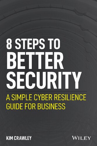 8 Steps to Better Security: A Simple Cyber Resilience Guide for Business