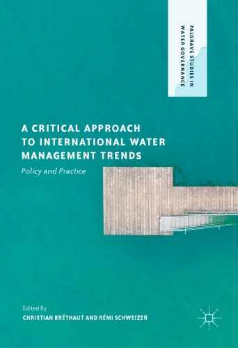 A Critical Approach to International Water Management Trends Policy and Practice