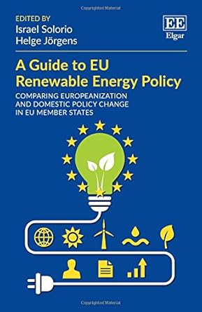 A Guide to EU Renewable Energy Policy: Comparing Europeanization and Domestic Policy Change in EU Member States