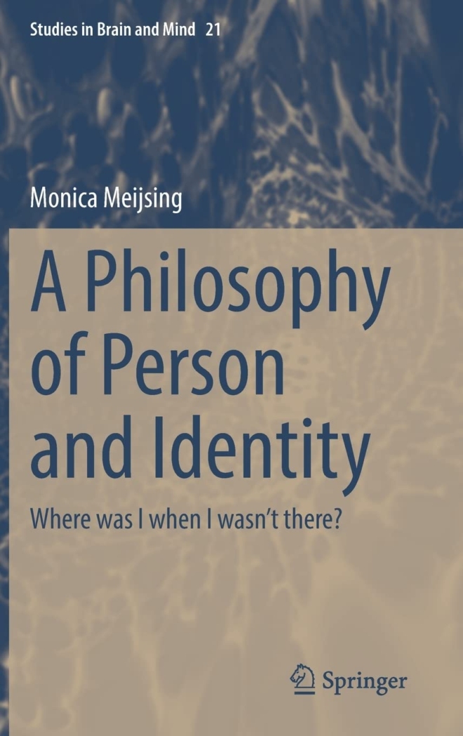 A Philosophy of Person and Identity: Where was I when I wasn’t there?