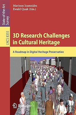 3D Research Challenges in Cultural Heritage: A Roadmap in Digital Heritage Preservation