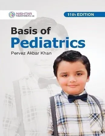 Basis of Pediatrics 11th Edition 2024 by Pervez Akbar Khan