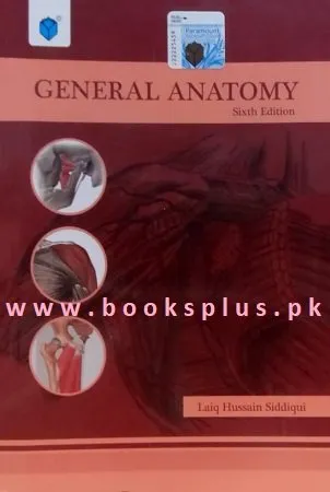 General Anatomy 6th Edition by Laiq Hussain