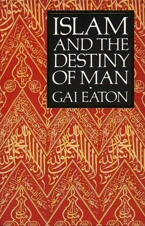 Islam and The Destiny of Man